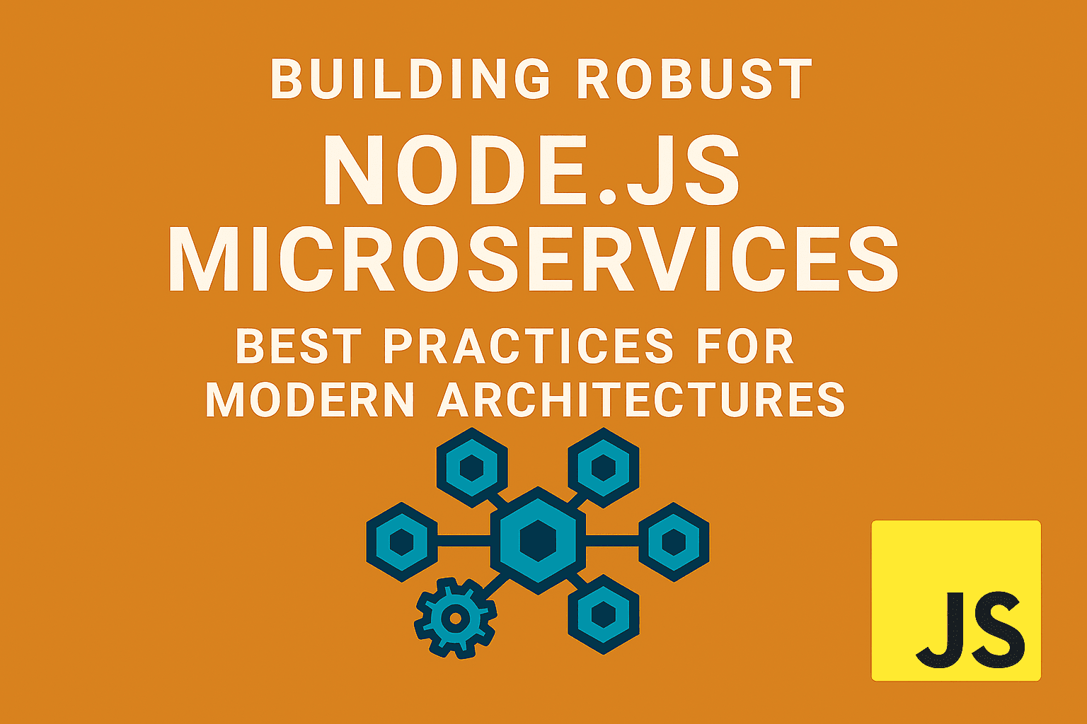 Building Robust Node.js Microservices: Best Practices for Modern Architectures